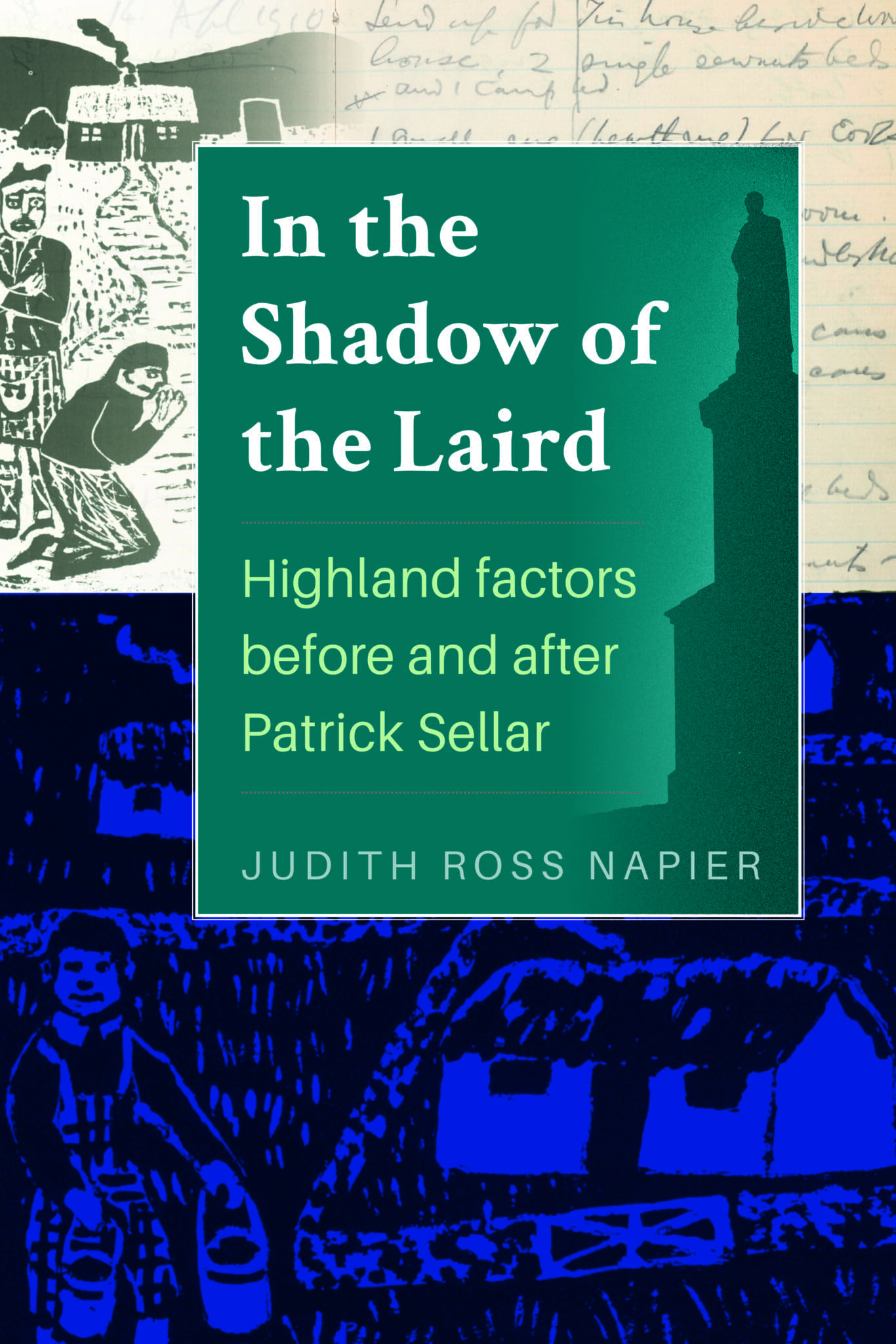 Image for In The Shadow of The Laird : Highland factors before and after Patrick Sellar
